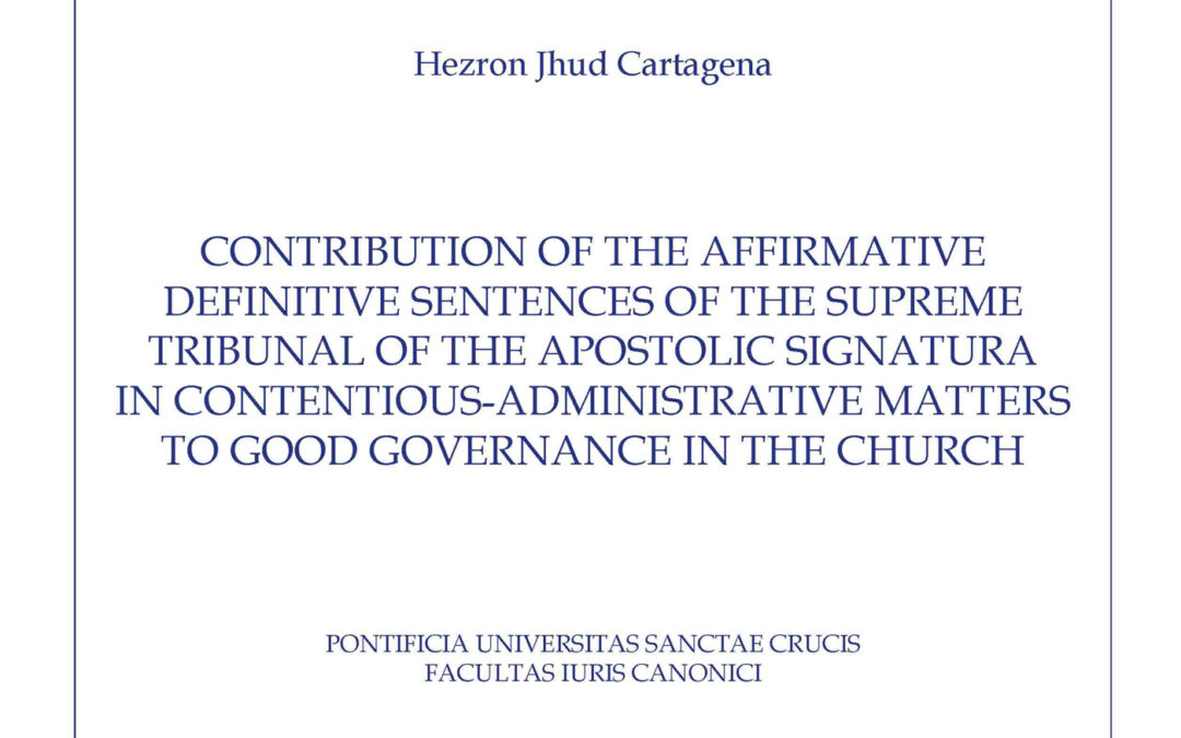 Contribution of the Affirmative Definitive Sentences of the Supreme Tribunal of the Apostolic Signatura in Contentious-Administrative Matters to Good Governance in the Church