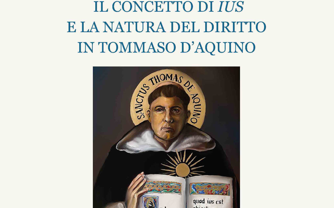 Il concetto di ius e la natura del diritto in Tommaso d’Aquino