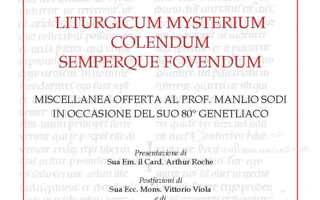 Liturgicum mysterium colendum semperque fovendum