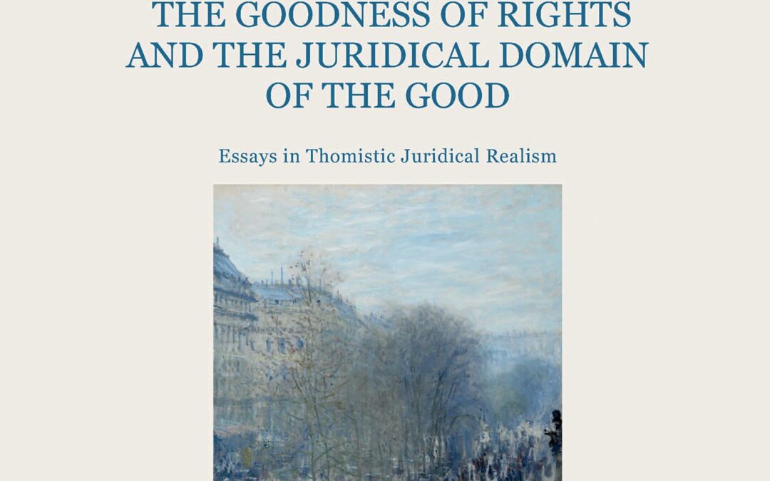 The Goodness of Rights and the Juridical Domain of the Good