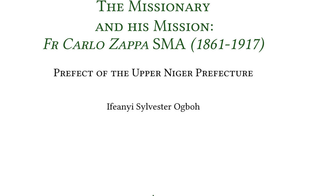 The Missionary and his Mission: Fr Carlo Zappa SMA (1861-1917)