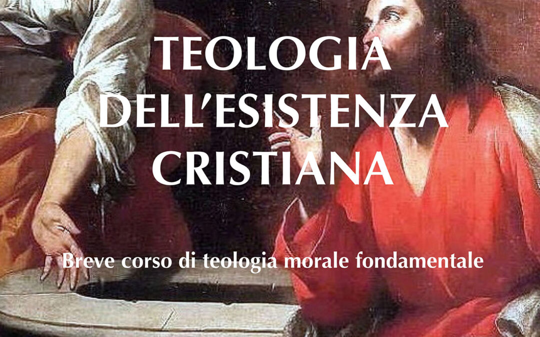 Teologia dell’esistenza cristiana